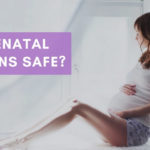 Are Prenatal Vitamins Safe?